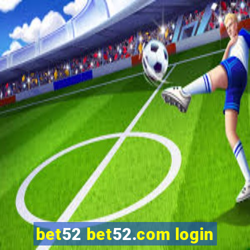 bet52 bet52.com login